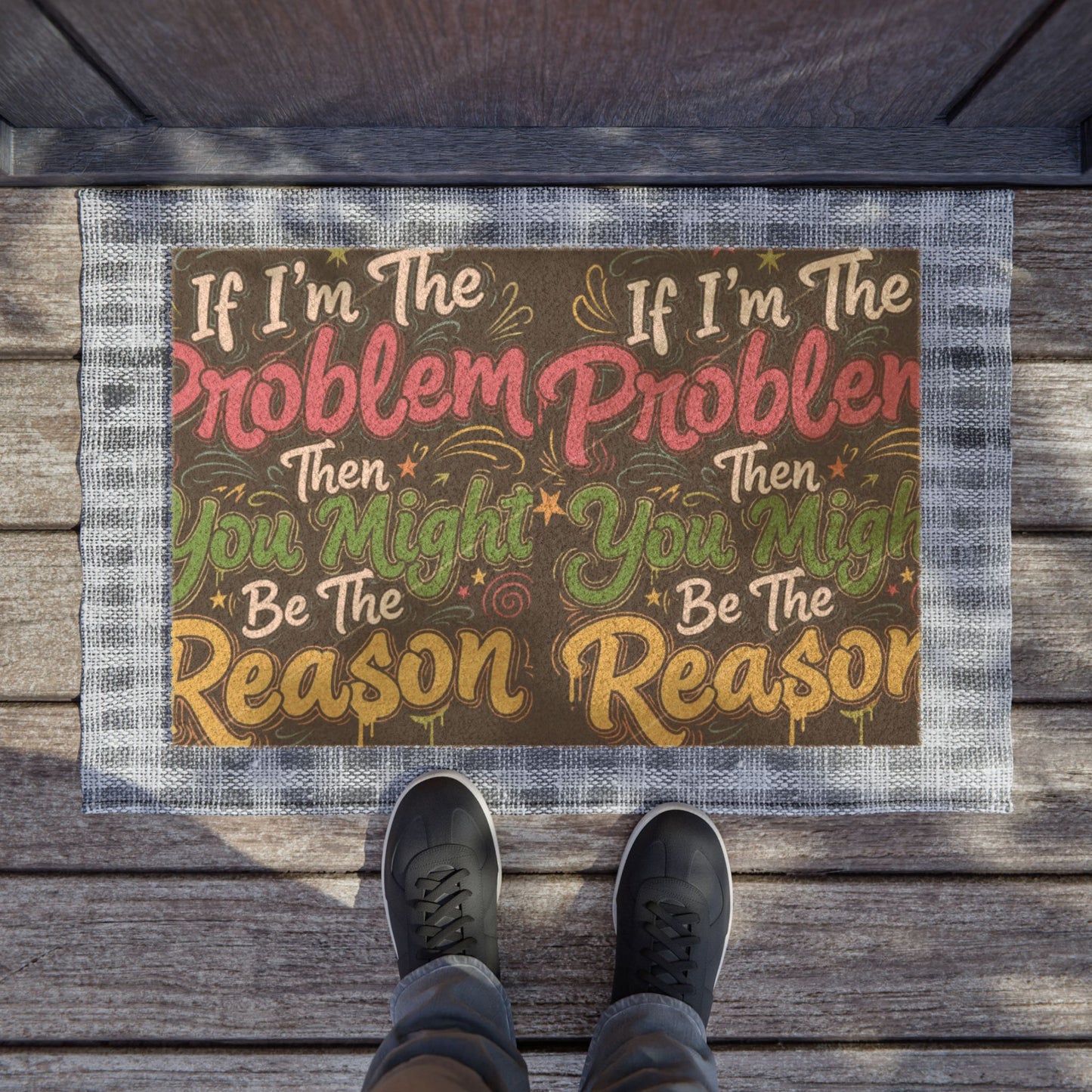 Playful Doormat with Humorous Quote, Fun Home Décor, Welcoming Entrance Mat, Gift for Friends, Housewarming Decoration