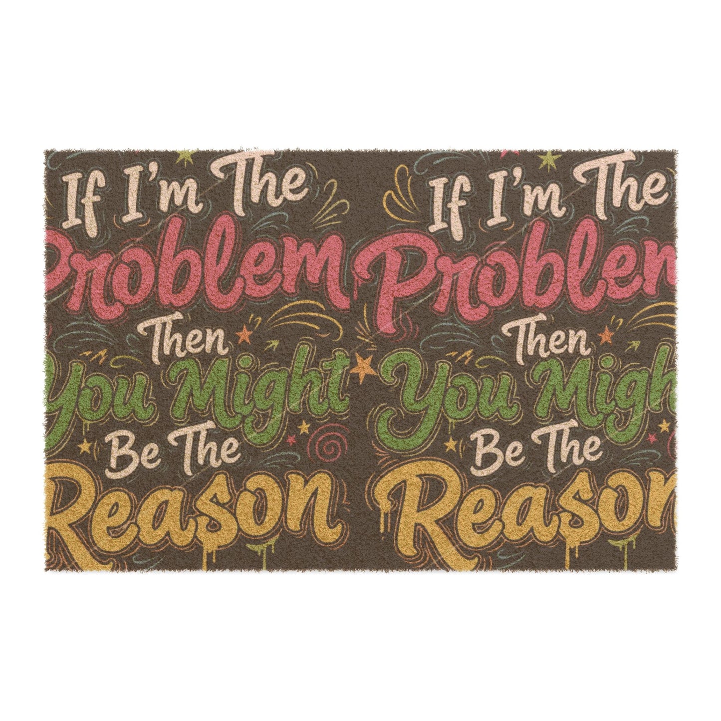 Playful Doormat with Humorous Quote, Fun Home Décor, Welcoming Entrance Mat, Gift for Friends, Housewarming Decoration